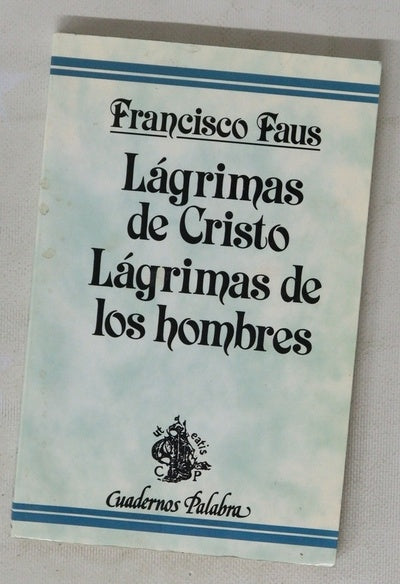 Lágrimas de Cristo, lágrimas de los hombres