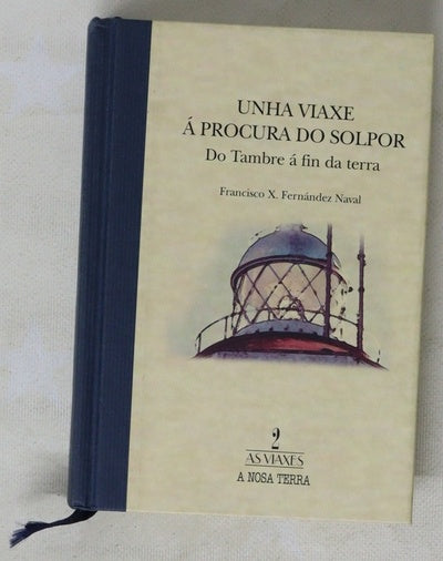 Unha viaxe á procura do solpor : do Tambre á fin da terra