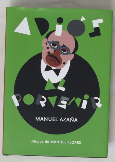 Adiós al porvenir : (carta a Ángel Ossorio)