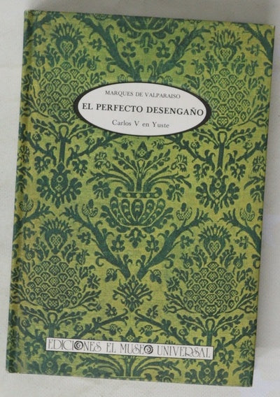 El perfecto desengaño