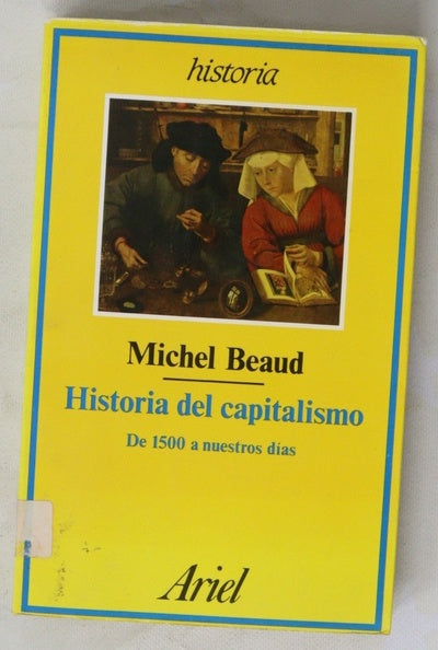 Historia del capitalismo de 1500 a nuestros días
