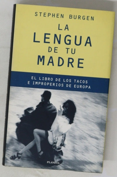 La lengua de tu madre el libro de los tacos e improperios de Europa