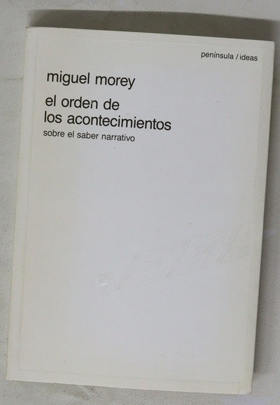 El orden de los acontecimientos sobre el saber narrativo