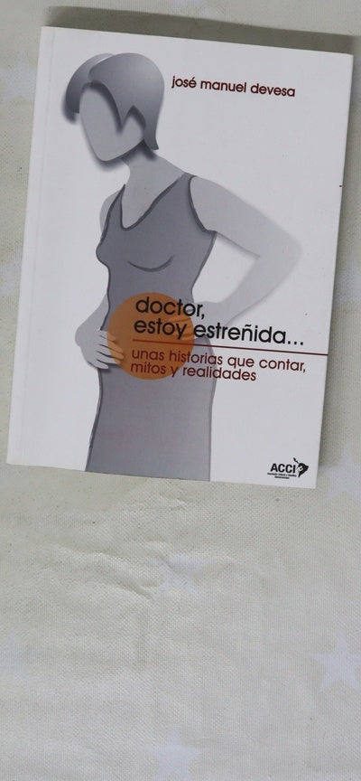 Doctor, estoy estreñida-- : unas historias que contar, mitos y realidades