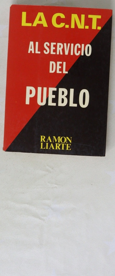 La C.N.T. al servicio del pueblo