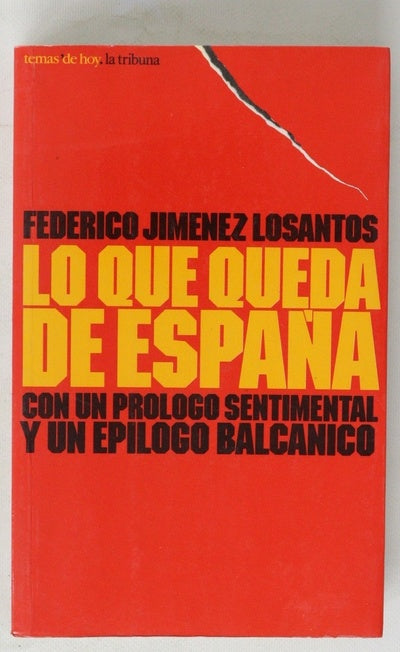 Lo que queda de España con un prólogo sentimental y un epílogo balcánico