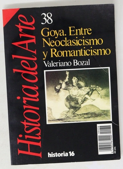 Goya. Entre Neoclasicismo y Romanticismo