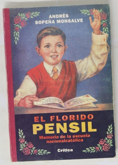 El florido pensil memoria de la escuela nacionalcatólica