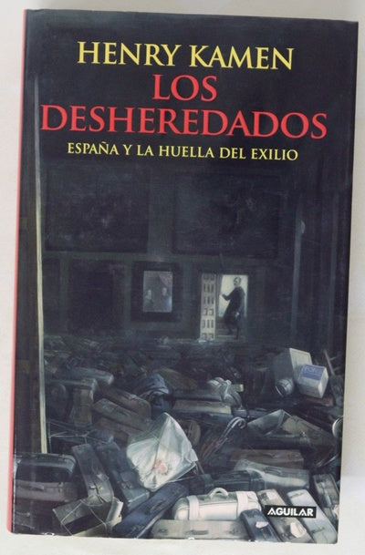 Los desheredados España y la huella del exilio