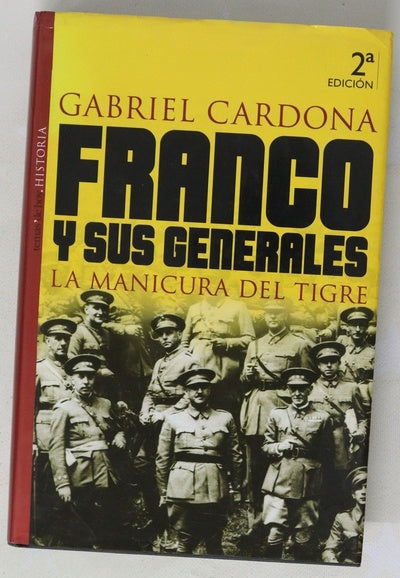 Franco y sus generales la manicura del tigre