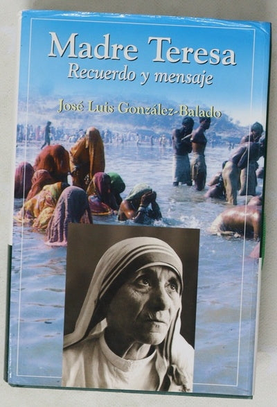 Madre Teresa recuerdo y mensaje