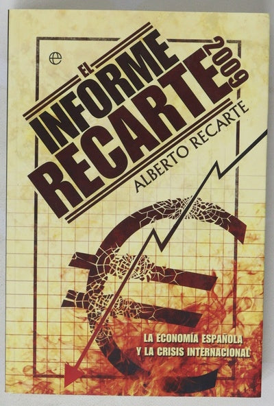 El informe Recarte 2009 la economía española y la crisis internacional