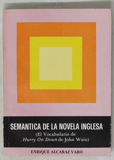 Semántica de la novela inglesa (el vocabulario de Hurry On Down de John Wain)