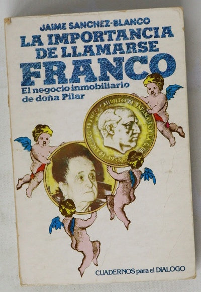 La importancia de llamarse Franco : el negocio inmobiliario de doña Pilar