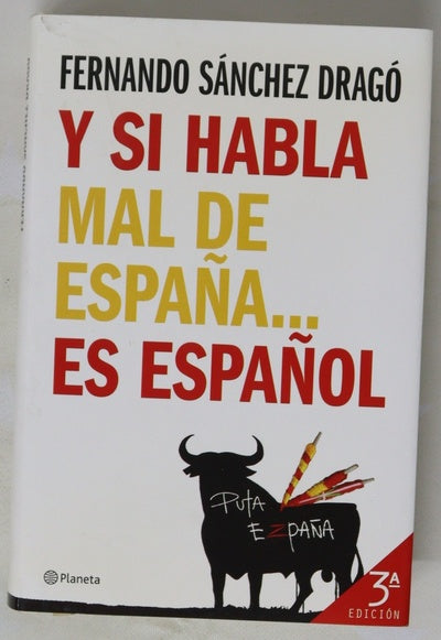 Y si habla mal de España-- es español