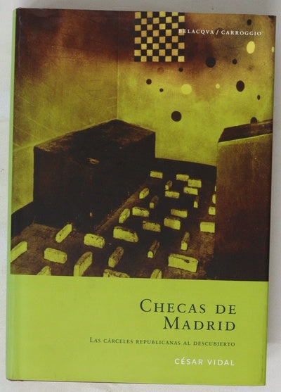Checas de Madrid las cárceles republicanas al descubierto