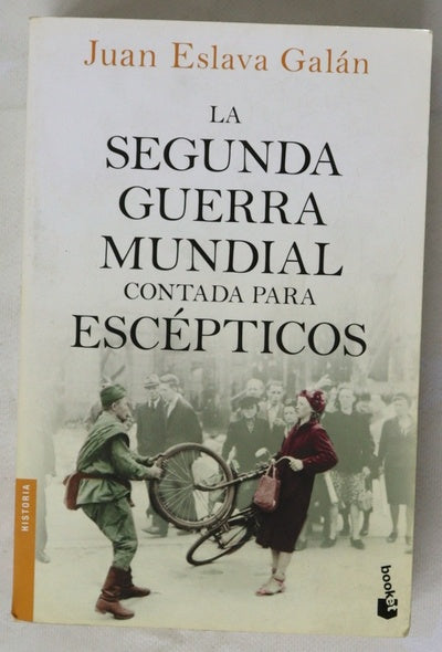La segunda guerra mundial contada para escépticos