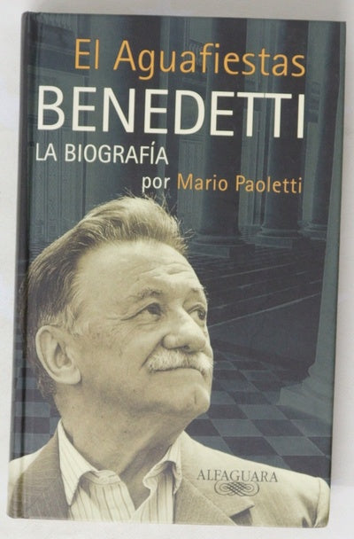 El Aguafiestas Benedetti, la biografía