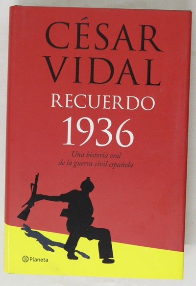 Recuerdo 1936 historia oral de la Guerra Civil española