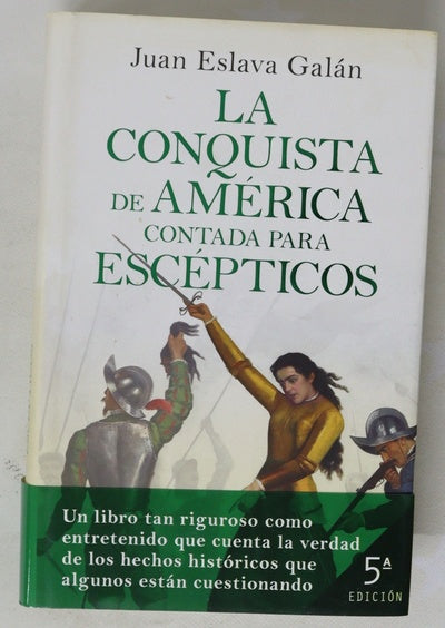 La conquista de América contada para escépticos