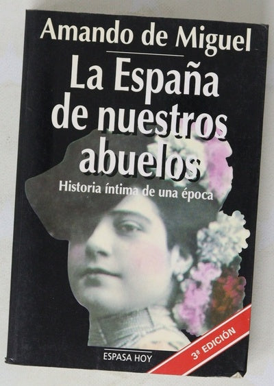 La España de nuestros abuelos historia íntima de una época