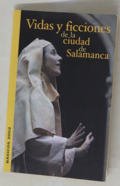 Vidas y ficciones de la ciudad de Salamanca