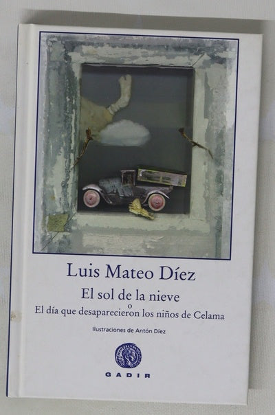 El sol de la nieve o El día que desaparecieron los niños de Celama