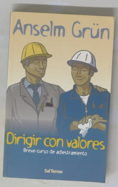 Dirigir con valores : breve curso de adiestramiento