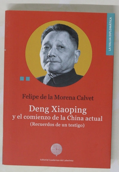 Deng Xiaoping y el comienzo de la China actual : recuerdos de un testigo