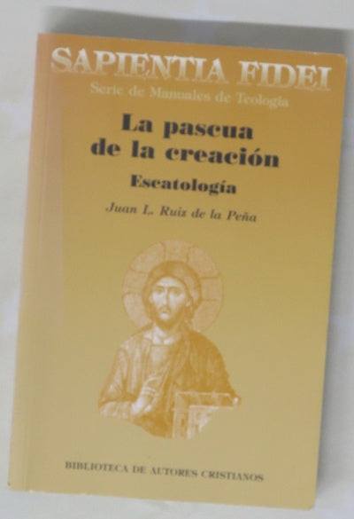 La pascua de la creación escatología