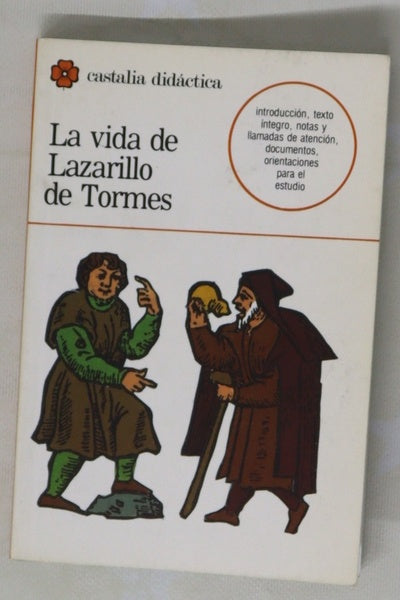 La vida de Lazarillo de Tormes y de sus fortunas y adversidades
