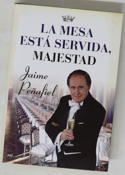 La mesa está servida, Majestad