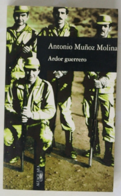 Ardor guerrero una memoria militar