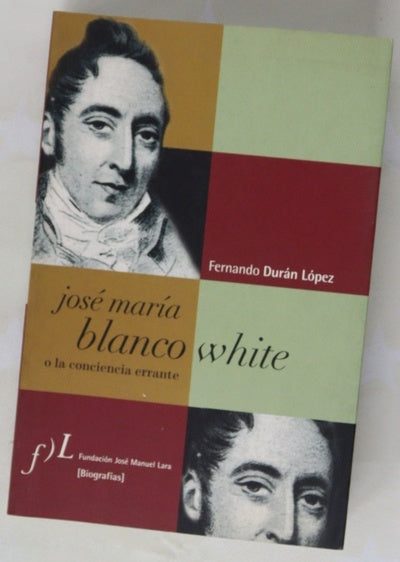 José María Blanco White o La conciencia errante