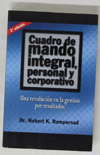Cuadro de mando integral, personal y corporativo (Total Performance Scorecard, TPS) : una revolución en la gestión por resultados
