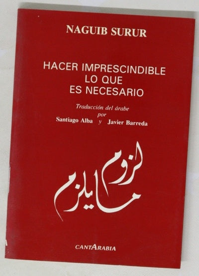 Hacer imprescindible lo que es necesario