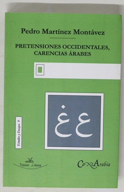 Pretensiones occidentales, carencias árabes