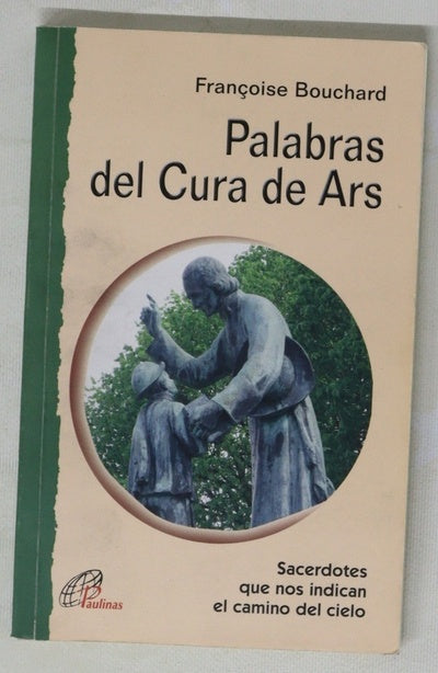 Palabras del Cura de Ars sacerdotes que nos indican el camino del Cielo