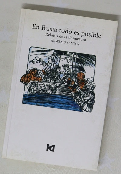 En Rusia todo es posible relatos de la desmesura