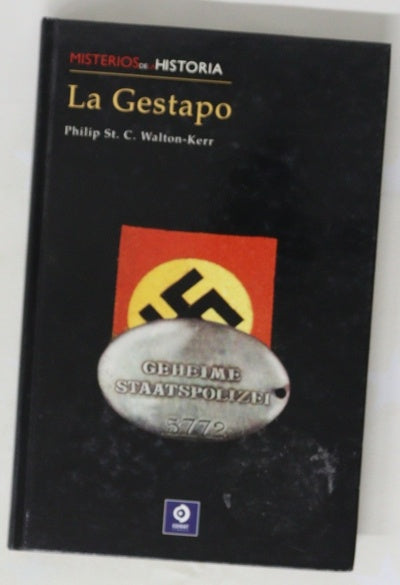 La Gestapo la historia del servicio secreto alemán
