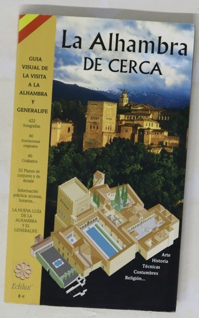 La Alhambra de cerca nueva guía de la visita a la Alhambra y al Generalife