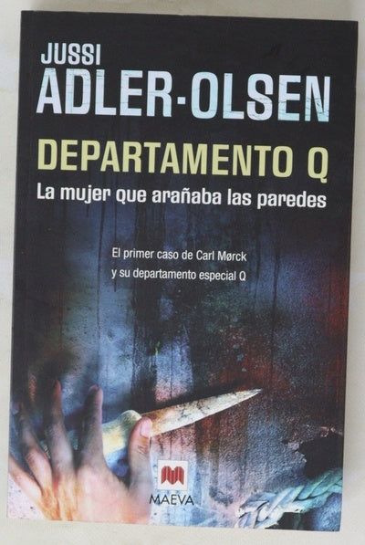 La mujer que arañaba las paredes : el primer caso de Carl Morck y su departamento especial Q