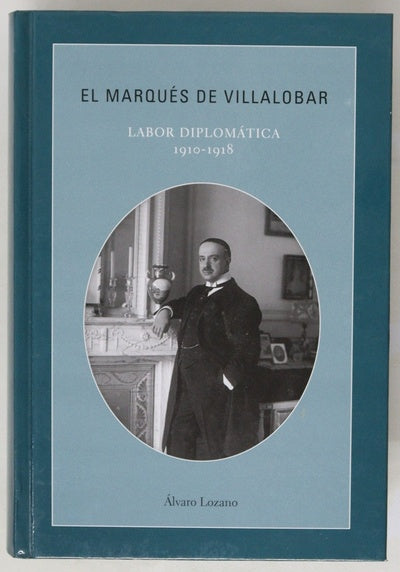 El marqués de Villalobar labor diplomática 1910-1918