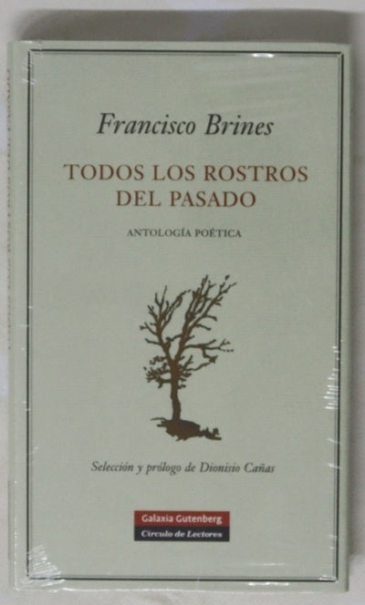 Todos los rostros del pasado : antología poética