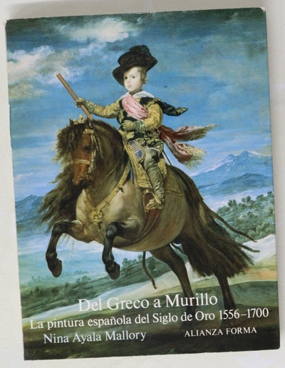 Del Greco a Murillo la pintura española del Siglo de Oro, 1556-1700