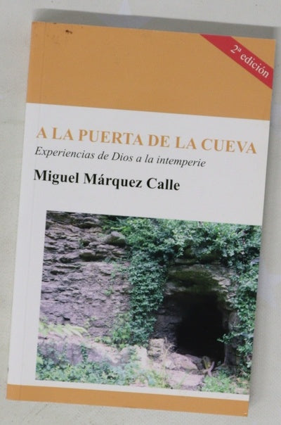 A la puerta de la cueva-- : experiencias de Dios a la intemperie