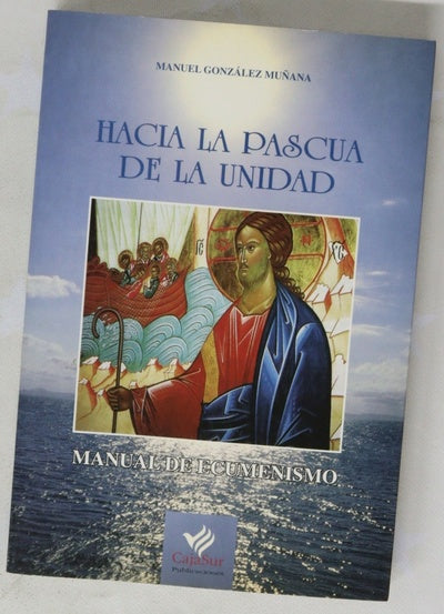 Hacia la Pascua de la unidad manual de ecumenismo