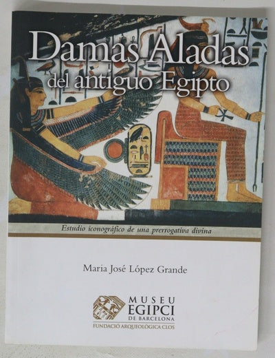 Damas aladas del antiguo Egipto estudio iconográfico de una prerrogativa divina