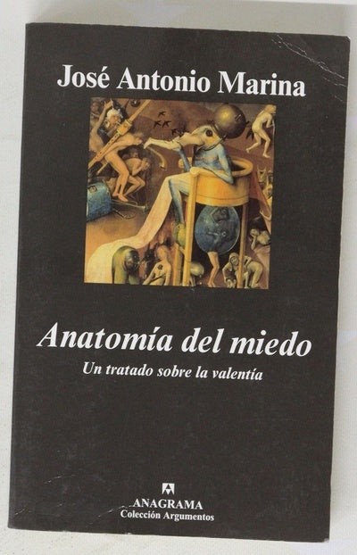 Anatomía del miedo un tratado sobre la valentía