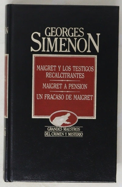 Maigret y los testigos recalcitrantes Maigret a pensión ; Un fracaso de Maigret